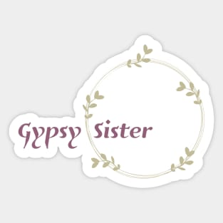 Gypsy Sister Sticker